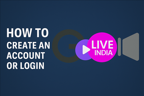 How to Create an Account or Login on GoLiveindia Platform