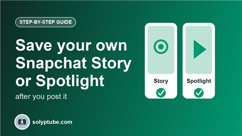  Save Your Own Snapchat Story or Spotlight
