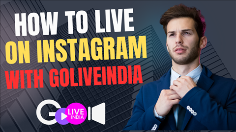 How to Go Live on Instagram Using GoLiveIndia