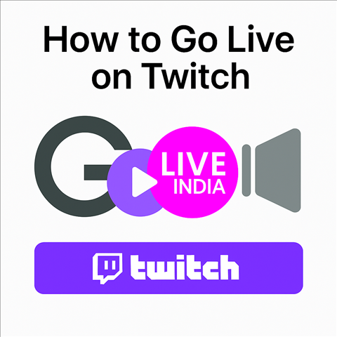 How to Go Live on Twitch Using GoLiveIndia