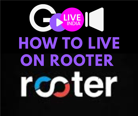 How to Live on Rooter with Goliveindia
