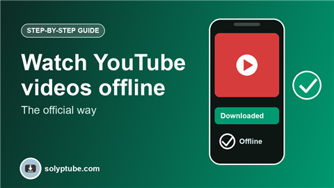 How to Watch YouTube Videos Offline