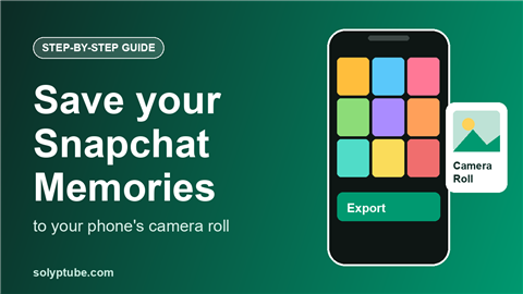Save Snapchat Memories to Your Camera Roll